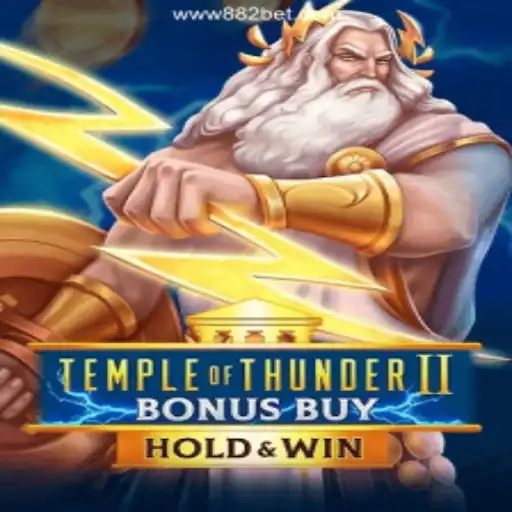 Explore Temple of Thunder II Bonus Buy: A Premier Slot Adventure on 882bet.com